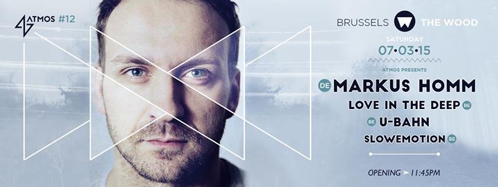 WOOD SATURDAY 07/03 ★ ATMOS ★ w/ MARKUS HOMM